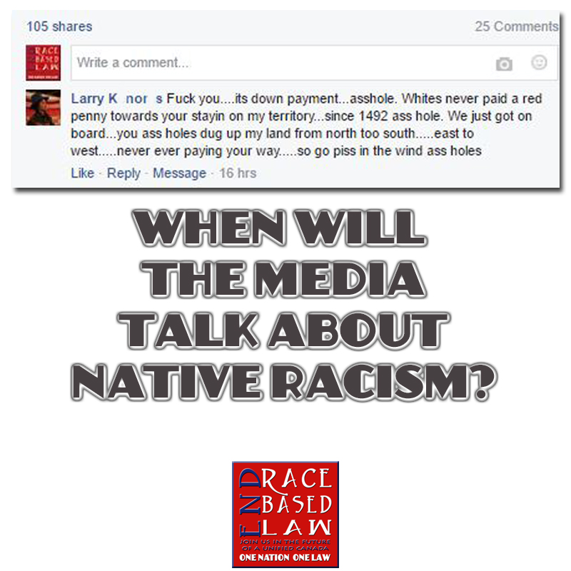 ERBL when will the media talk about native racism-2